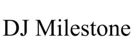 DJ MILESTONE trademark