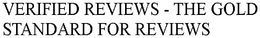 VERIFIED REVIEWS - THE GOLD STANDARD FOR REVIEWS trademark