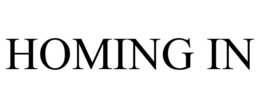 HOMING IN trademark