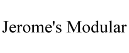 JEROME'S MODULAR trademark