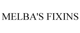MELBA'S FIXINS trademark