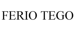 FERIO TEGO trademark