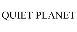 QUIET PLANET trademark