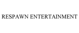RESPAWN ENTERTAINMENT trademark