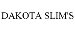 DAKOTA SLIM'S trademark