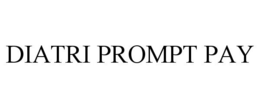 DIATRI PROMPT PAY trademark