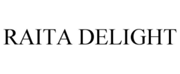 RAITA DELIGHT trademark