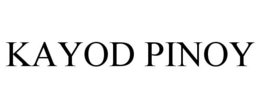 KAYOD PINOY trademark