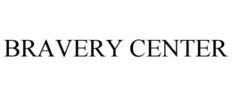 BRAVERY CENTER trademark