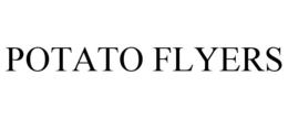 POTATO FLYERS trademark