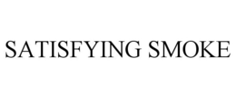SATISFYING SMOKE trademark