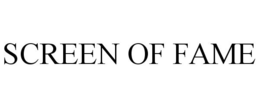 SCREEN OF FAME trademark