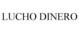 LUCHO DINERO trademark