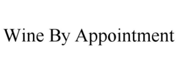 WINE BY APPOINTMENT trademark
