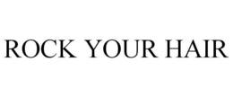 ROCK YOUR HAIR trademark