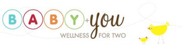 BABY + YOU WELLNESS FOR TWO trademark