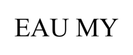EAU MY trademark