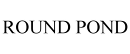 ROUND POND trademark