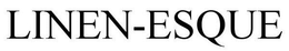 LINEN-ESQUE trademark
