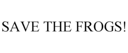 SAVE THE FROGS! trademark
