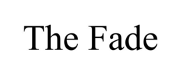 THE FADE trademark