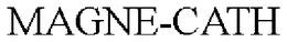 MAGNE-CATH trademark