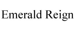 EMERALD REIGN trademark
