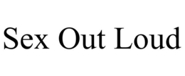SEX OUT LOUD trademark