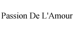 PASSION DE L'AMOUR trademark