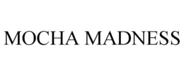 MOCHA MADNESS trademark