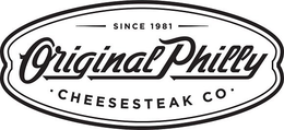SINCE 1981 ORIGINAL PHILLY CHEESESTEAK CO. trademark