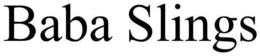 BABA SLINGS trademark