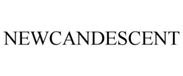 NEWCANDESCENT trademark
