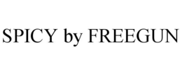 SPICY BY FREEGUN trademark