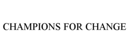 CHAMPIONS FOR CHANGE trademark