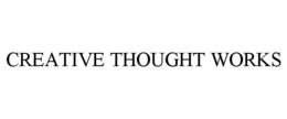 CREATIVE THOUGHT WORKS trademark