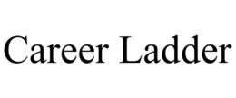 CAREER LADDER trademark