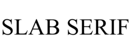 SLAB SERIF trademark