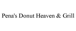 PENA'S DONUT HEAVEN & GRILL trademark