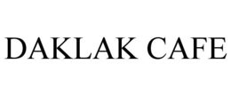 DAKLAK CAFE trademark