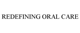 REDEFINING ORAL CARE trademark
