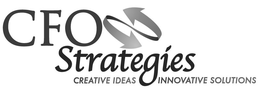 CFO STRATEGIES CREATIVE IDEAS INNOVATIVE SOLUTIONS trademark