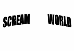 SCREAM WORLD trademark