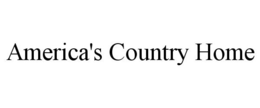 AMERICA'S COUNTRY HOME trademark