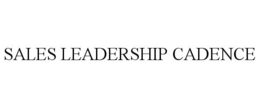 SALES LEADERSHIP CADENCE trademark