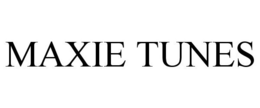 MAXIE TUNES trademark