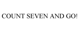 COUNT SEVEN AND GO! trademark