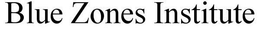 BLUE ZONES INSTITUTE trademark