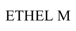 ETHEL M trademark