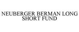 NEUBERGER BERMAN LONG SHORT FUND trademark